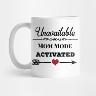 Unavailable Mom Mode Activated Heart And Arrow Dark Mug